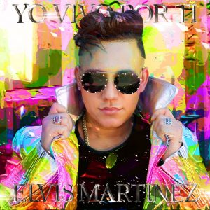Elvis Martinez – Yo Vivo Por Ti (Album) (2019)